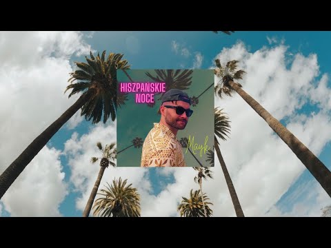 Mayk - Hiszpańskie noce [Official Music Video]