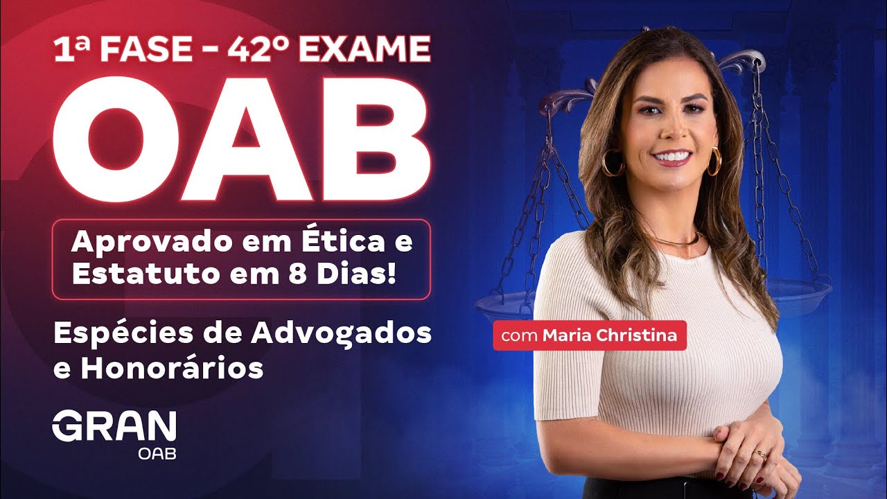 1ª fase 42º Exame OAB: Aprovado em Ética e Estatuto em 8 dias | Espécies de Advogados e Honorários