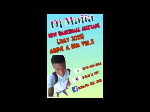Dj Mafia New Dancehall Mix  {July 2015} 