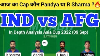 IND vs AFG Dream11 Team | IND vs AFG Dream11 Asia Cup 2022|IND vs AFG Dream11 Today Match Prediction