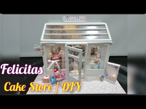 FELICITAS / CAKE SHOP / DIY MINIATURE SHOP