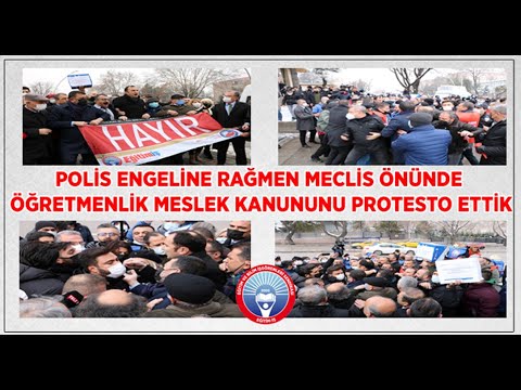 POLİS ENGELİNE RAĞMEN MECLİS ÖNÜNDE ÖĞRETMENLİK MESLEK KANUNU PROTESTO ETTİK | EĞİTİM İŞ