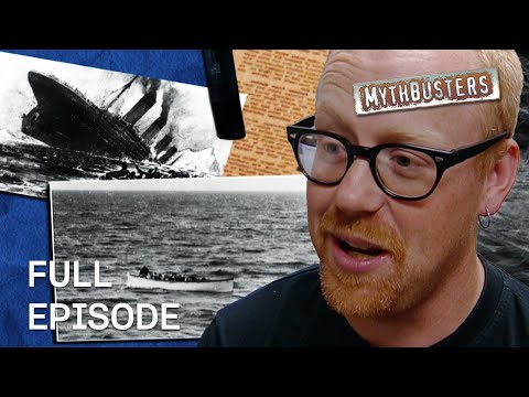 Testing Titanic Myths! | MythBusters | Season 1 Episode 13 | Full Episode