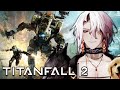 Aethel Plays Titanfall 2 (Full Playthrough)