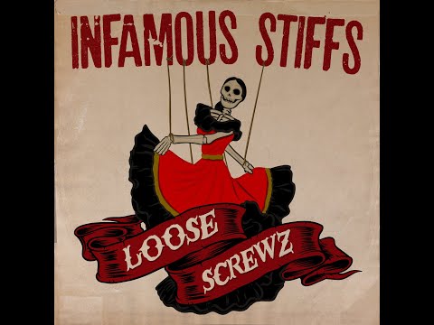 INFAMOUS STIFFS - Loose Screwz