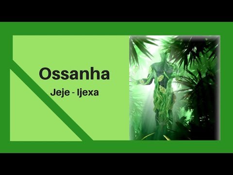 Rezas Ossanha - Ossanha Jeje Ijexa  Reza de Ossanha jeje Ijexa