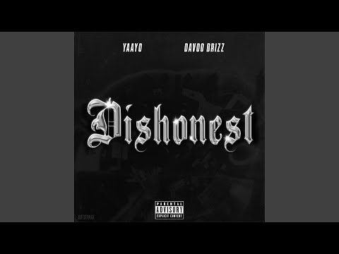Dishonest (feat. Davoo Drizz & Yaayo)