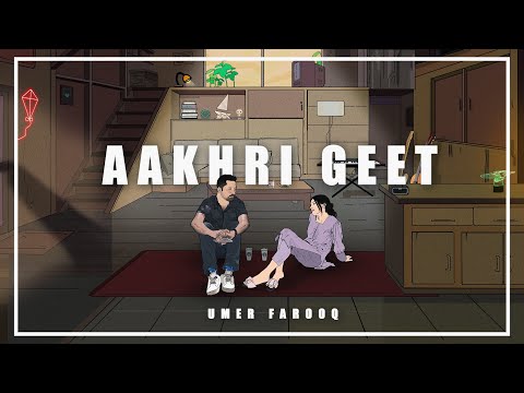 Umer Farooq - Aakhri Geet (Official Lyric Video)