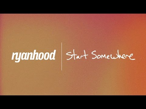Start Somewhere (Full Album) by Ryanhood (Official Lyric Video) [HD]