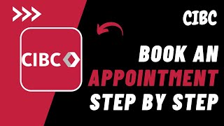 How to Book an Appointment for CIBC Bank !! Make an Appointment with CIBC - 2024