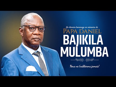 UN DERNIER HOMMAGE A PAPA DANIEL BAJIKILA
