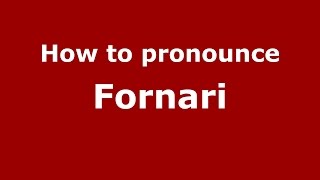 How to pronounce Fornari