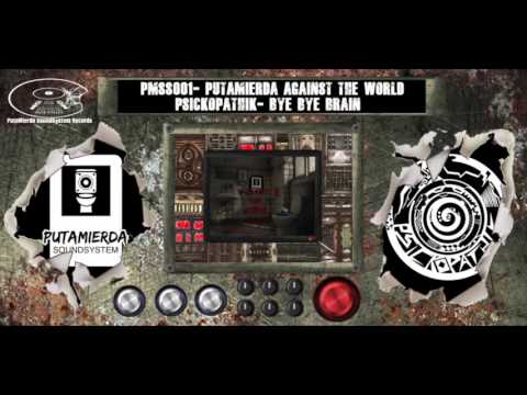 PMSS001 - Psickopathik- Bye Bye Brain