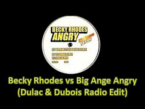 Big Ang vs Becky Rhodes - Angry (Dulac & Dubois Radio Edit).MP4