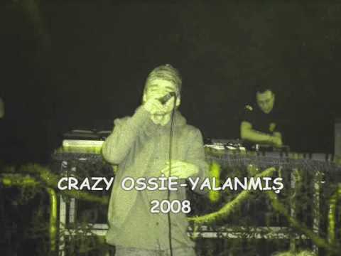 Crazy Ossie - Yalanmis(Yeni 2008)