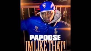 Papoose- I'm Like That