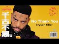 Bryson Tiller No Thank You Visualizer
