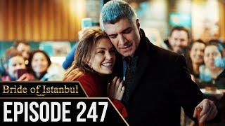 Bride of Istanbul Episode 247 English Subtitles Is