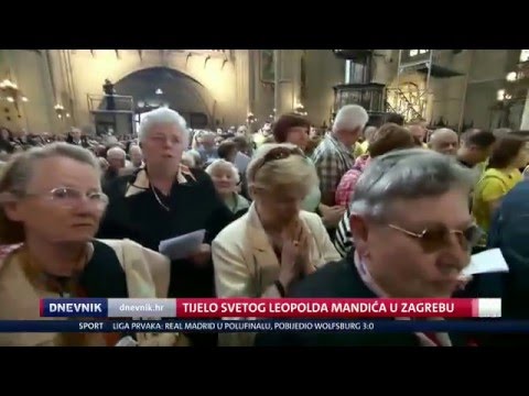 Dnevnik -  Tijelo Svetoga Leopolda Bogdana Mandića  stiglo u Zagreb