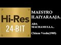 Ada MachaMulla 24Bit Hires I I Chinna Veedu 1985 I I Ilaiyaraaja I I SPB Janaki Shailaja