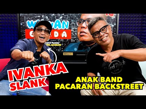 WAWANCANDA IVANKA SLANK - ANAK BAND PACARAN BACKSTREET