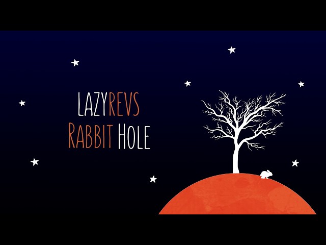  Rabbit Hole - Lazyrevs