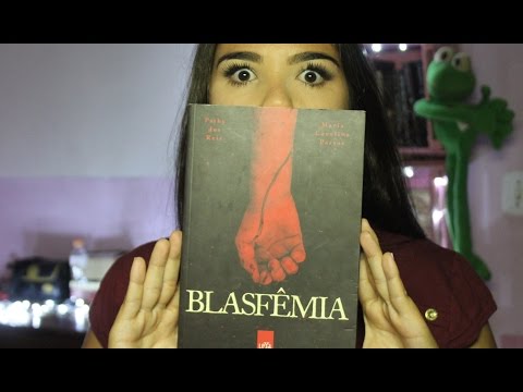 LIVROS E BLOGS #9 - PATHY DOS REIS: Blasfmia