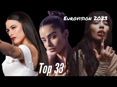 TOP 33 | EUROVISION SONG CONTEST 2023 | + PORTUGAL | ESC 2023