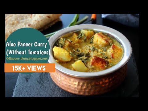 Aloo Paneer curry without tomato - Flavour Diary