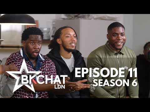 “If You Can Do That To Your Wife, You Never Loved Her In The First Place”- BKCHAT LDN: S6 EPISODE 11