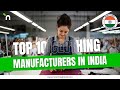 Top 10 Clothing Manufacturers In India Garmentmanufacturer Customfashion Lowmoq Suppliers
