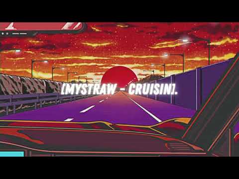 Mystraw -  [cruisin].