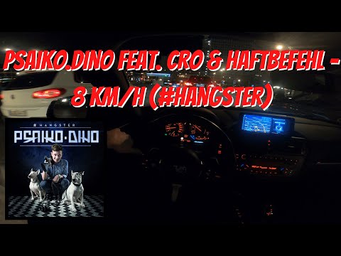 Let's Drive: Psaiko.Dino feat. Cro & Haftbefehl - 8 km/h (#hangster)