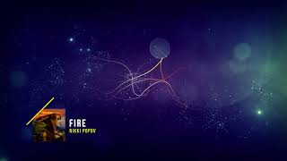 Nikki Popov- Fire (Official Audio)