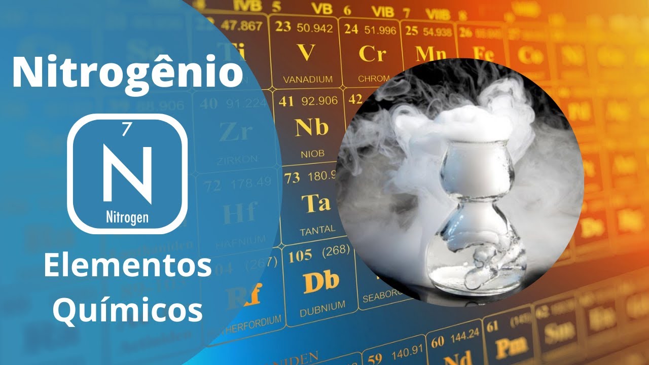 Os Elementos Químicos - Nitrogênio