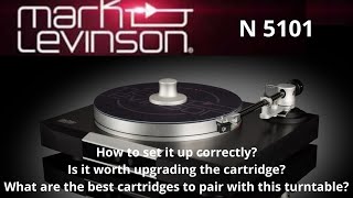 Mark Levinson N 5101 Is it worth changing the cartridge? What is the best cartridge for this?