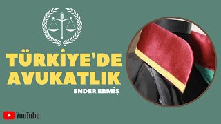 Türkiye'de Avukat Olmak