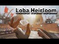 NEW Loba Heirloom ALL Animations 
