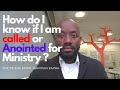 How do I know if I am called or anointed for Ministry ? - The Triage Room Jehovah-Rapha How do I know if I am called or anointed for Ministry ?