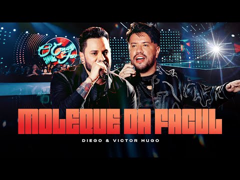 Diego e Victor Hugo - Moleque da Facul