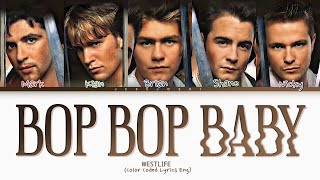 Download lagu Westlife - Bop Bop Baby (Color Coded Lyrics) mp3