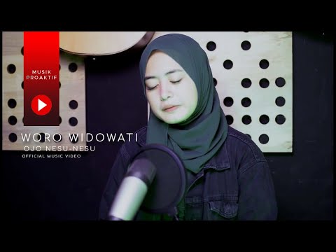 Woro Widowati - Ojo Nesu-Nesu (Official Music Video)