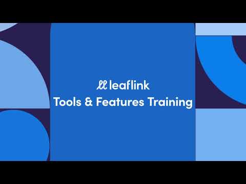 Leaflink Tools And Features Training