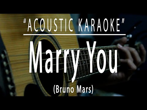 Marry you - Bruno Mars (Acoustic karaoke)
