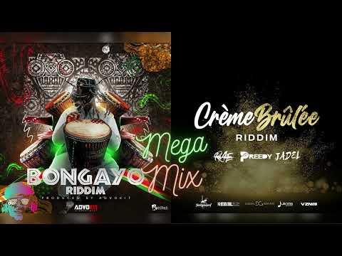 Bongayo Riddim & Crème Brûlée Riddim Mega Mix By DJ Choice | Rae, Preedy, Jadel, Zamar & Dale Ryan