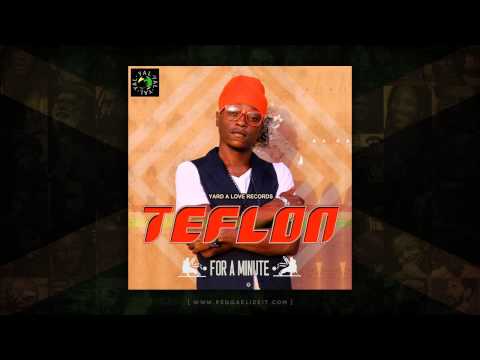 Teflon - For A Minute (Yard A Love Records) December 2014