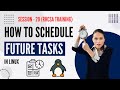 Session - 20 | Future Jobs Scheduling Using At & Crontab | Nehra Classes