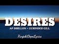 Desires(lyrics) - Ap Dhillon - Gurinder Gill - New punjabi songs 2021