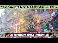 DAM DAM HUSSAIN SARE BOLO YA HUSSAIN 4k HD DELHI ROHINI SINDHI HIRA BAND PATNA MUHARRAM