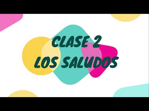 //CLASE 2 - SALUDOS // APRENDER ESPAÑOL //  الحصة 2: التحية بالإسبانية.  تعليم اللغة الاسبانية.